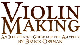 Violin Making - An Illustrated Guide for the Amateur - by Bruce Ossman
